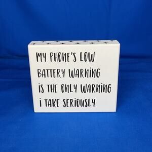 Funny Low Battery Warning Wood Sign - Modern White Box Sign - Desk Decor Gift